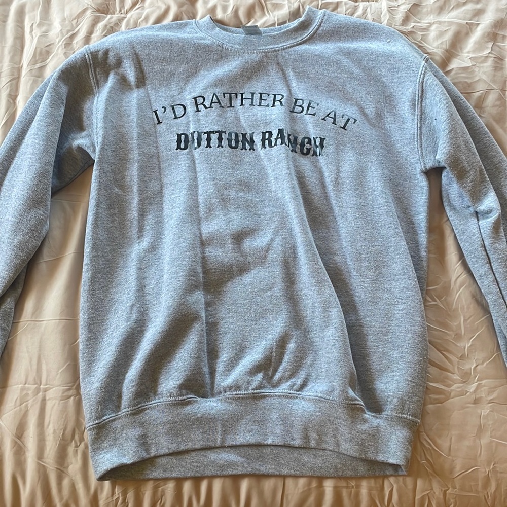 Crewneck - Light grey - S - “I’D RATHER BE AT DUTTON RANCH”